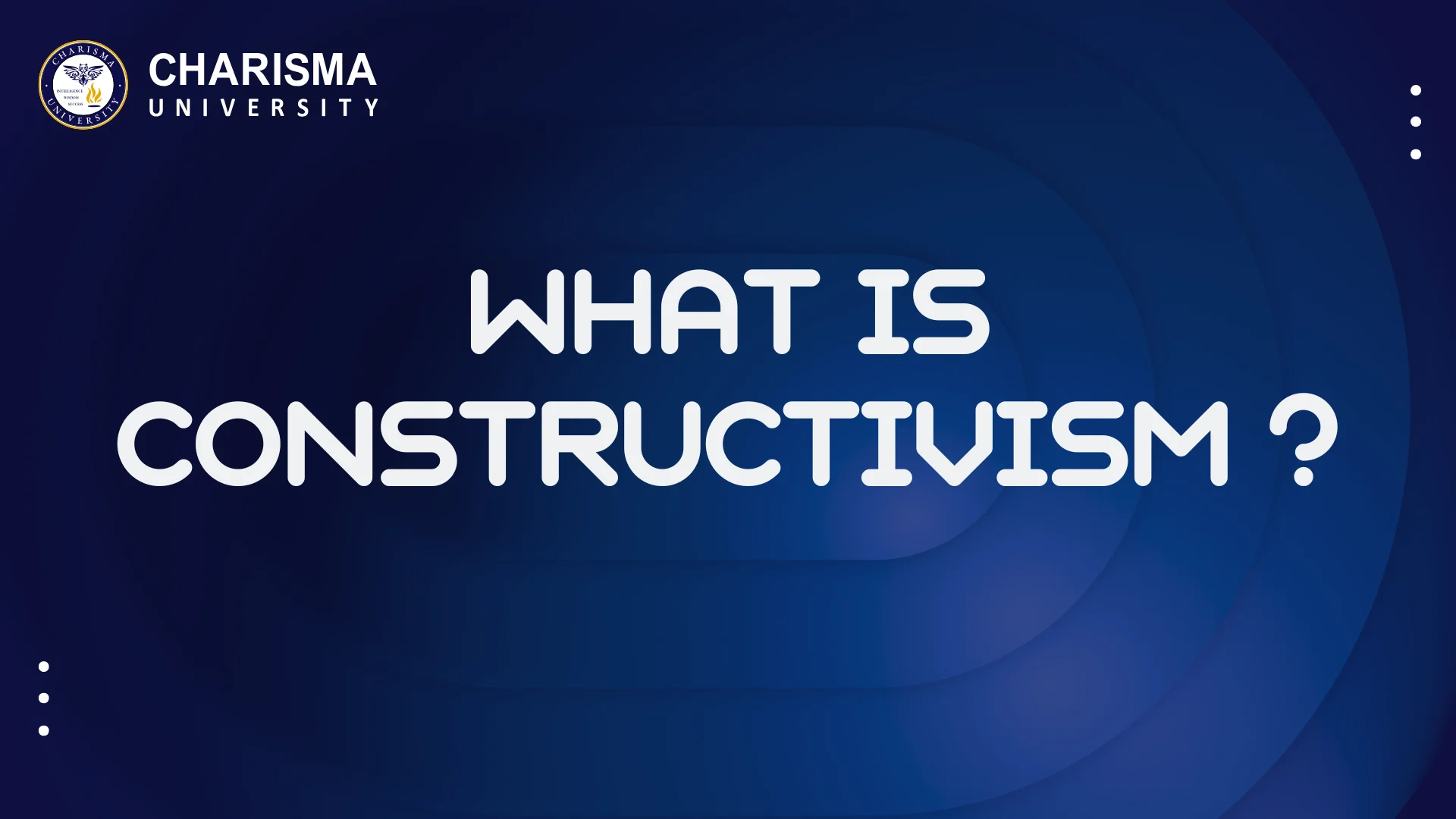 What is Constructivism