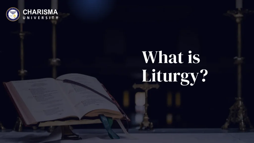What is Liturgy